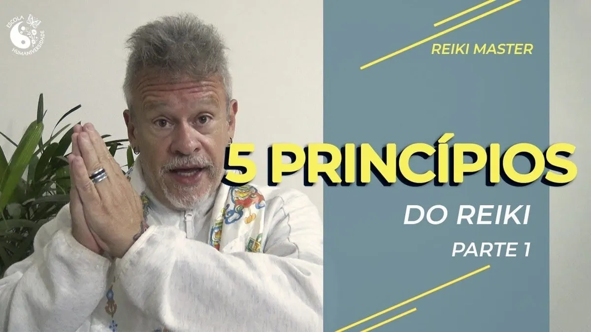 5 princípios do Reiki - Parte 1
