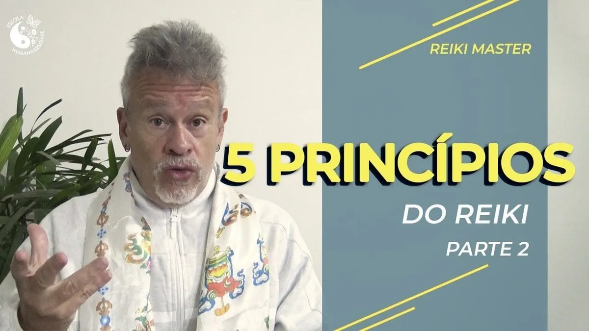 5 princípios do Reiki - Parte 2