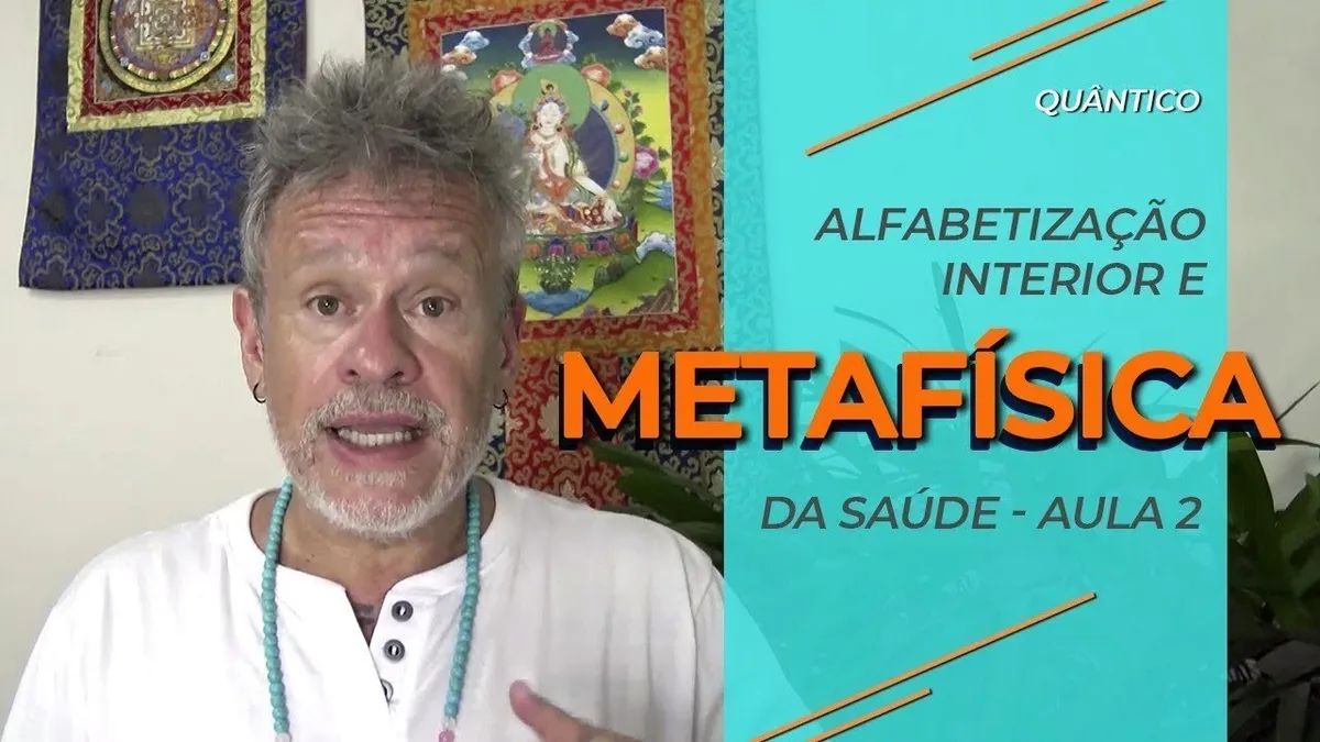 Alfabetização Interior e Metafísica da Cura - Aula 2