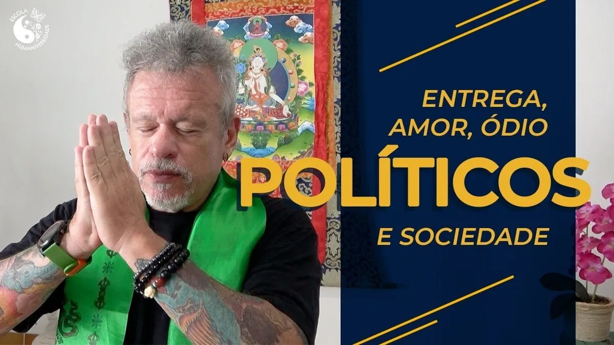 Entrega, amor, ódio, políticos e sociedade
