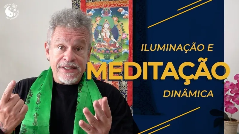 Iluminação e meditação dinâmica