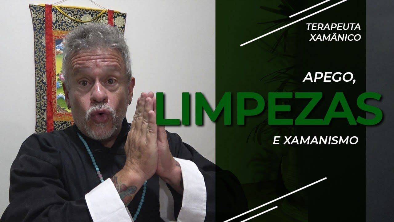 Apego, limpezas e xamanismo