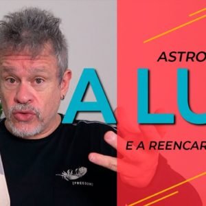 Astrologia. A Lua e a Reencarnação. Aula com Otavio Leal