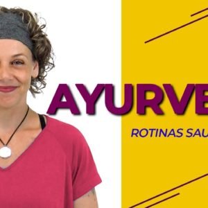 AYURVEDA - Rotinas Saudáveis