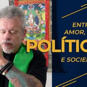 Entrega, amor, ódio, políticos e sociedade