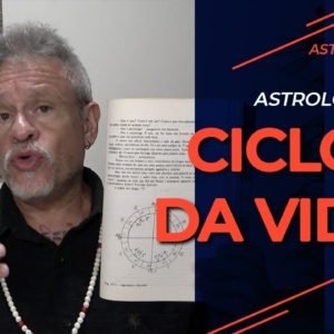 Astrologia e ciclos da vida