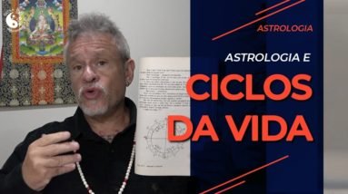 Astrologia e ciclos da vida