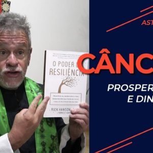 Câncer, prosperidade e dinheiro