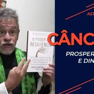 Câncer, prosperidade e dinheiro