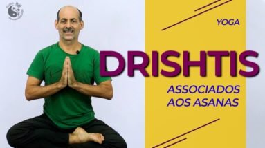 Yoga Para os Olhos Associados aos Asanas (Drishtis)
