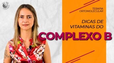 Dicas de vitaminas do complexo B