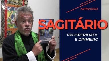Sagitário, prosperidade e dinheiro