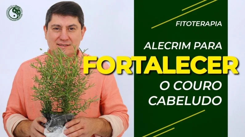 FITOTERAPIA | Alecrim para Fortalecer o Couro Cabeludo
