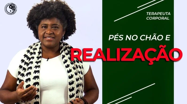 TERAPIA FLORAL | Pés no Chão e Realização